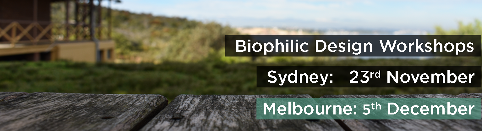 Biophilic Design Workshop: Melbourne - Living Future Institute of Australia